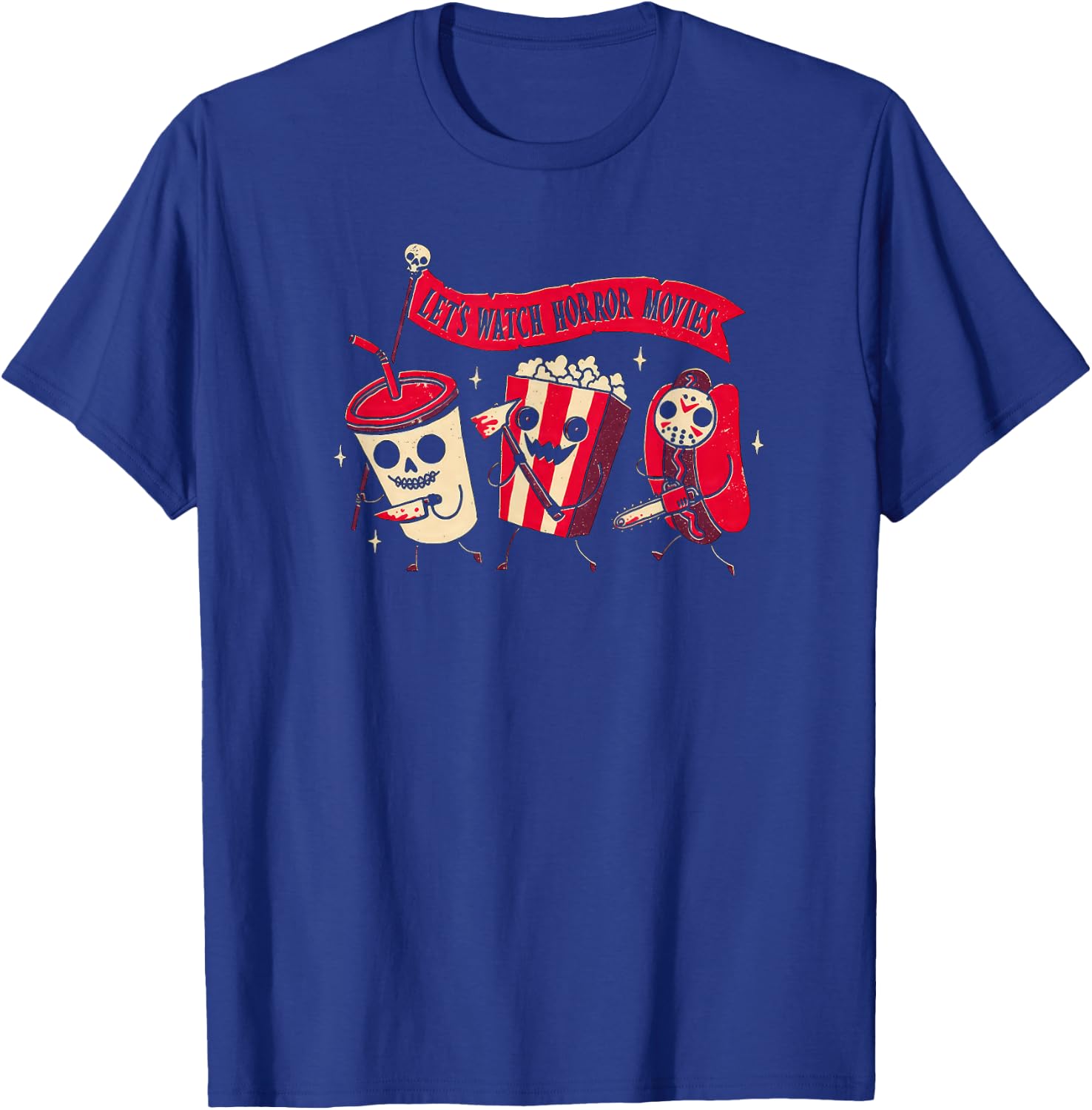 Funny Halloween Let's Watch Horror Movies Snacks and Drinks T-Shirt - T-Shirt | Royal