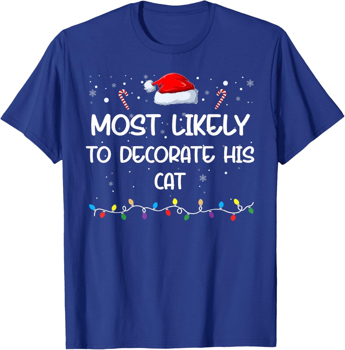 Most Likely To Decorate His Cat Matching Family Xmas T-Shirt - T-Shirt | Royal