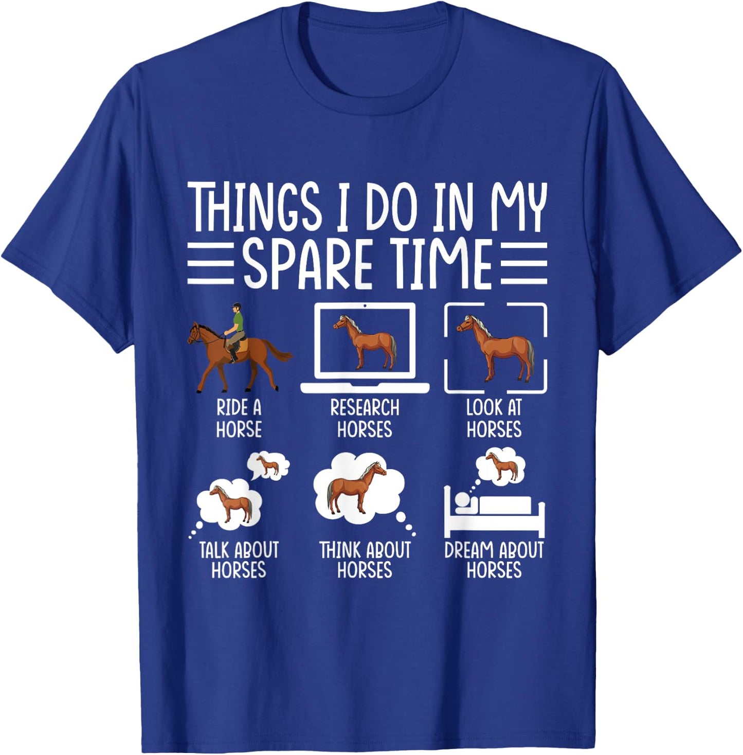 Things I Do In My Spare Time Funny Horse Lovers Women Girls T-Shirt - T-Shirt | Royal