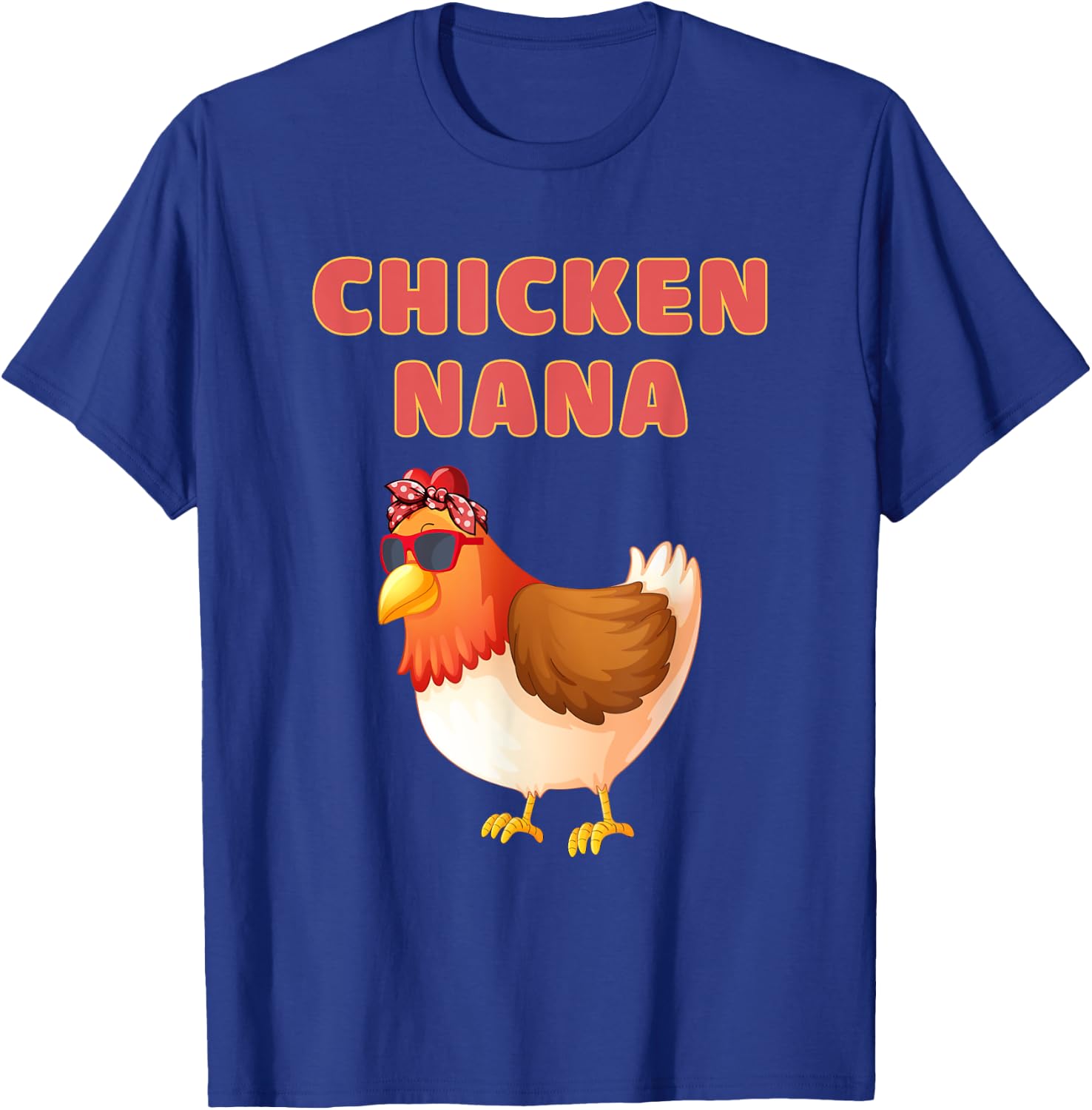 Chicken Nana Funny Chicken Grandma T-Shirt - T-Shirt | Royal
