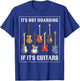 Its Not Hoarding If Its Guitars T-Shirt - T-Shirt | Royal