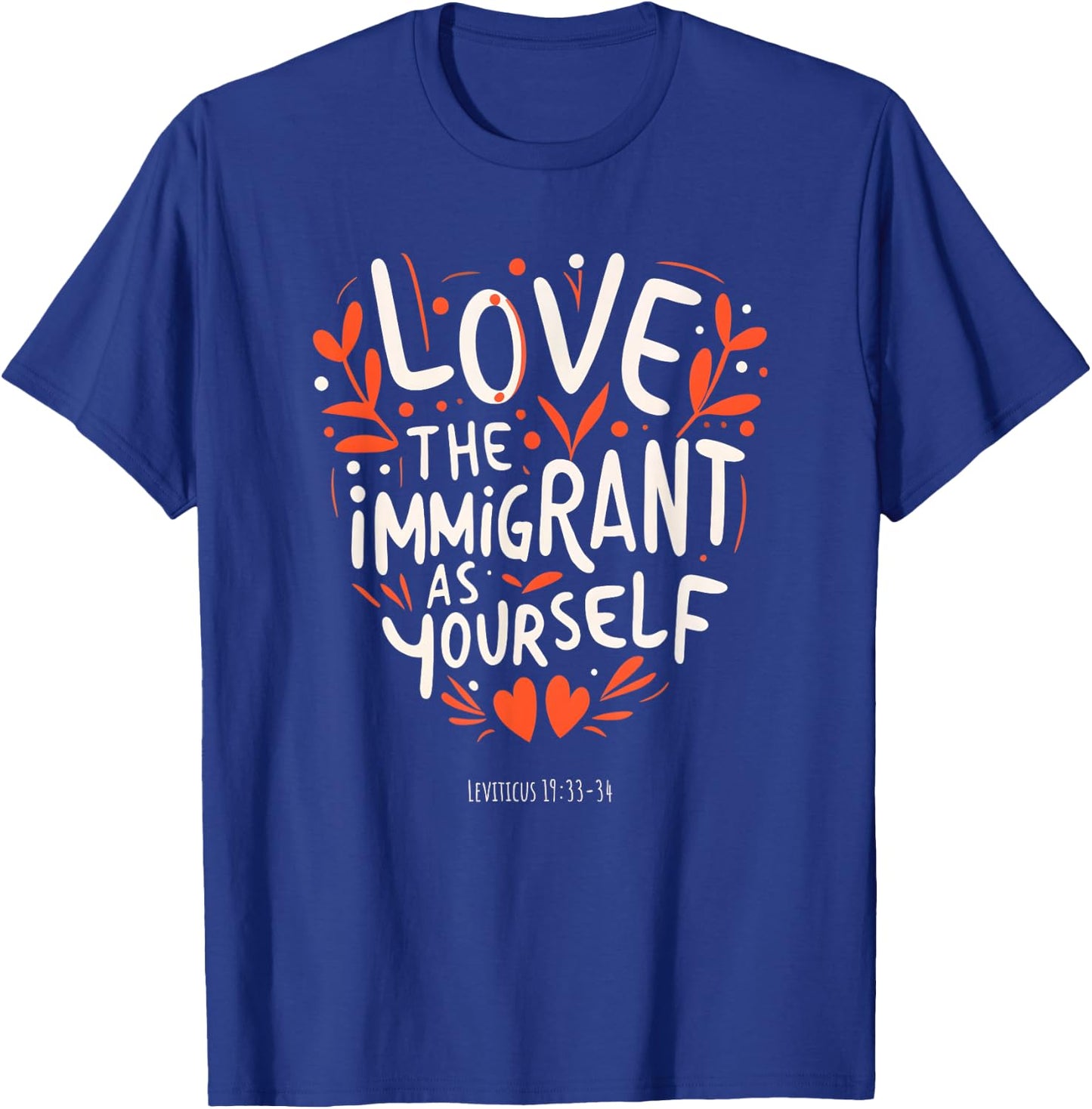 Pastor Church Christian Christian Bible Verse Immigration Immigrants T-Shirt - T-Shirt | Royal