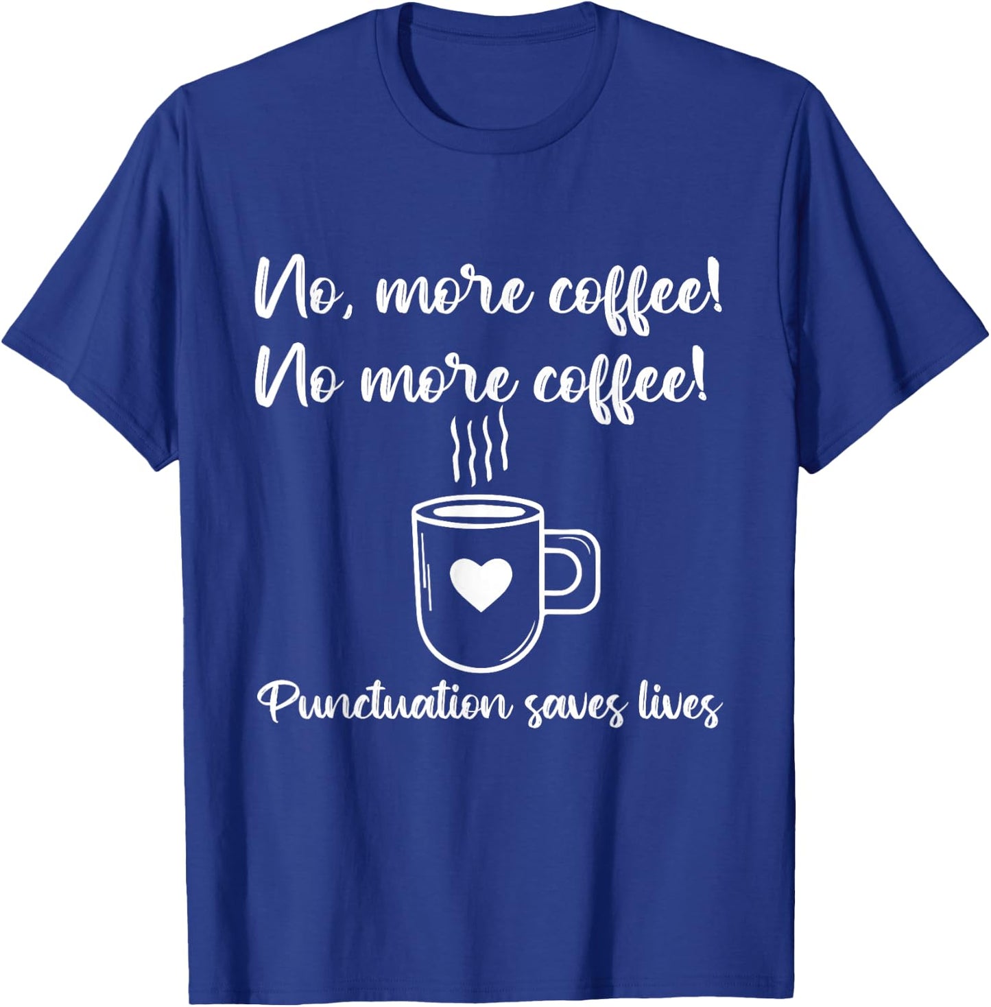 No More Coffee Funny Vintage ELA Grammar English Teacher T-Shirt - T-Shirt | Royal