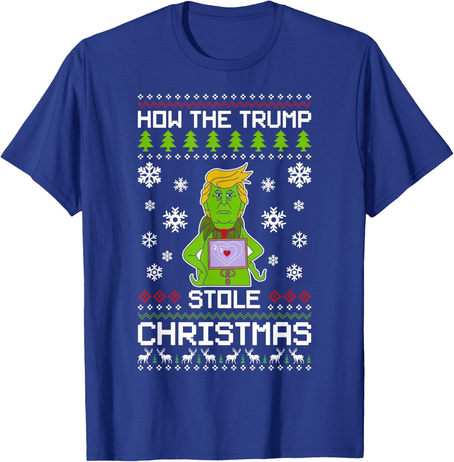 How The Trump Stole Christmas Funny Ugly Christmas T-Shirt - T-Shirt | Royal