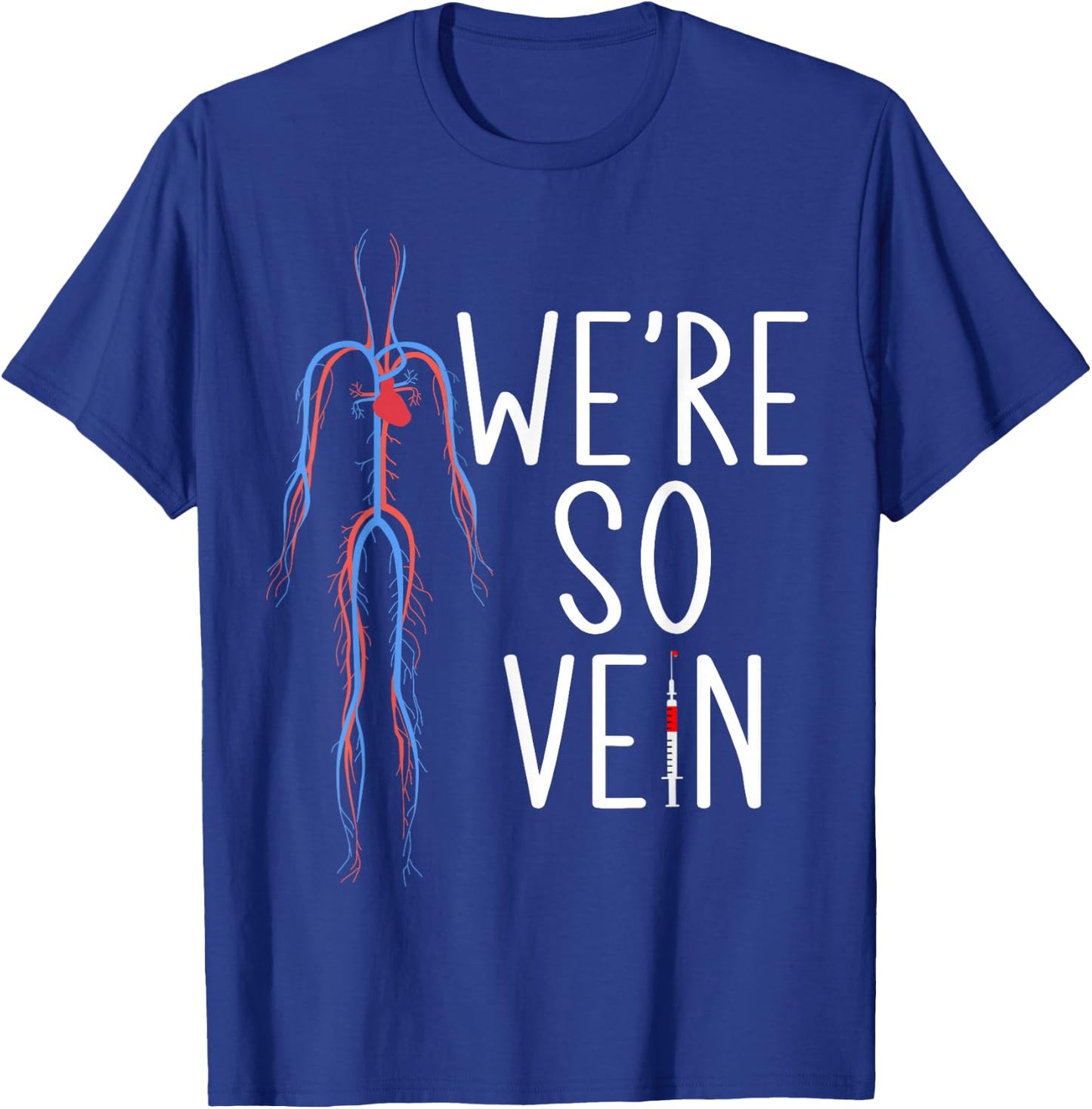 Phlebotomist Blood Were so vein Syringe Phlebotomy T-Shirt - T-Shirt | Royal