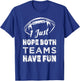 Retro Vintage I Just Hope Both Teams Have Fun Funny Football T-Shirt - T-Shirt | Royal