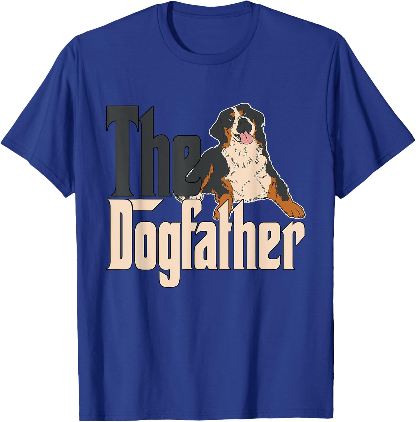 Bernese Mountain Dog Dog Dad Dogfather Dogs Daddy Father Women T-Shirt - T-Shirt | Royal