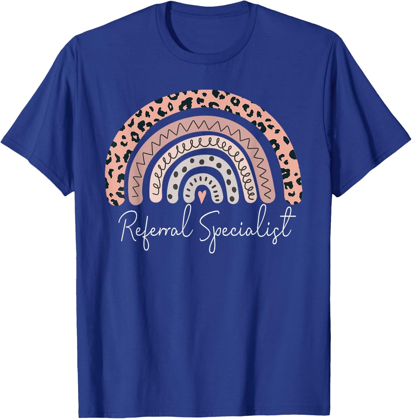 Referral Specialist Leopard Rainbow Appreciation T-Shirt - T-Shirt | Royal