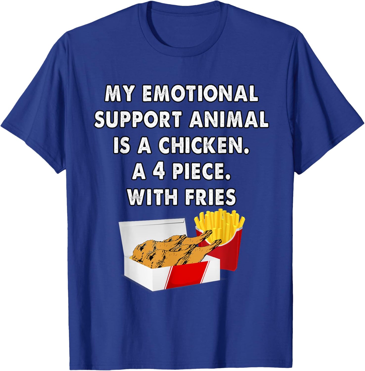 Funny Foodie Emotional Support Animal is Chicken T-Shirt - T-Shirt | Royal