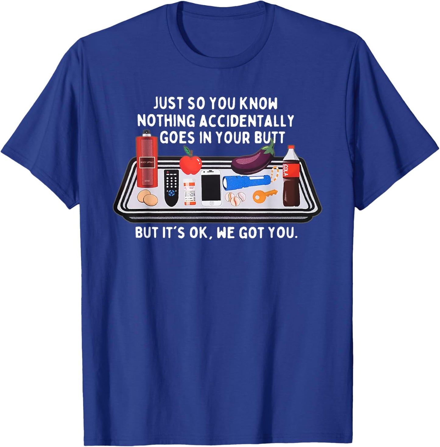 Nurse Week Nursing Student Funny Nurse Meme New Nurse We Got T-Shirt - T-Shirt | Royal