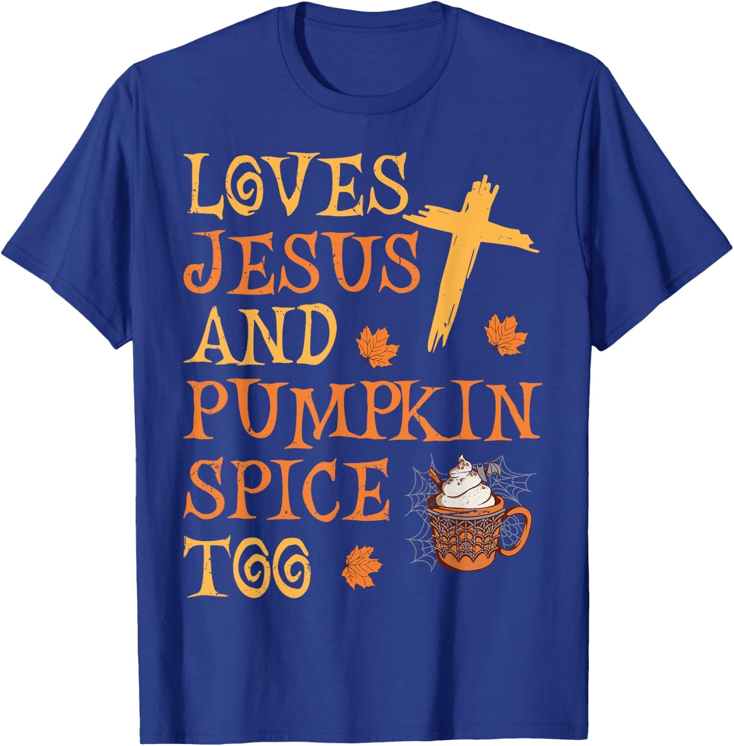 Funny Halloween Loves Jesus And Pumpkin Spice Too T-Shirt - T-Shirt | Royal