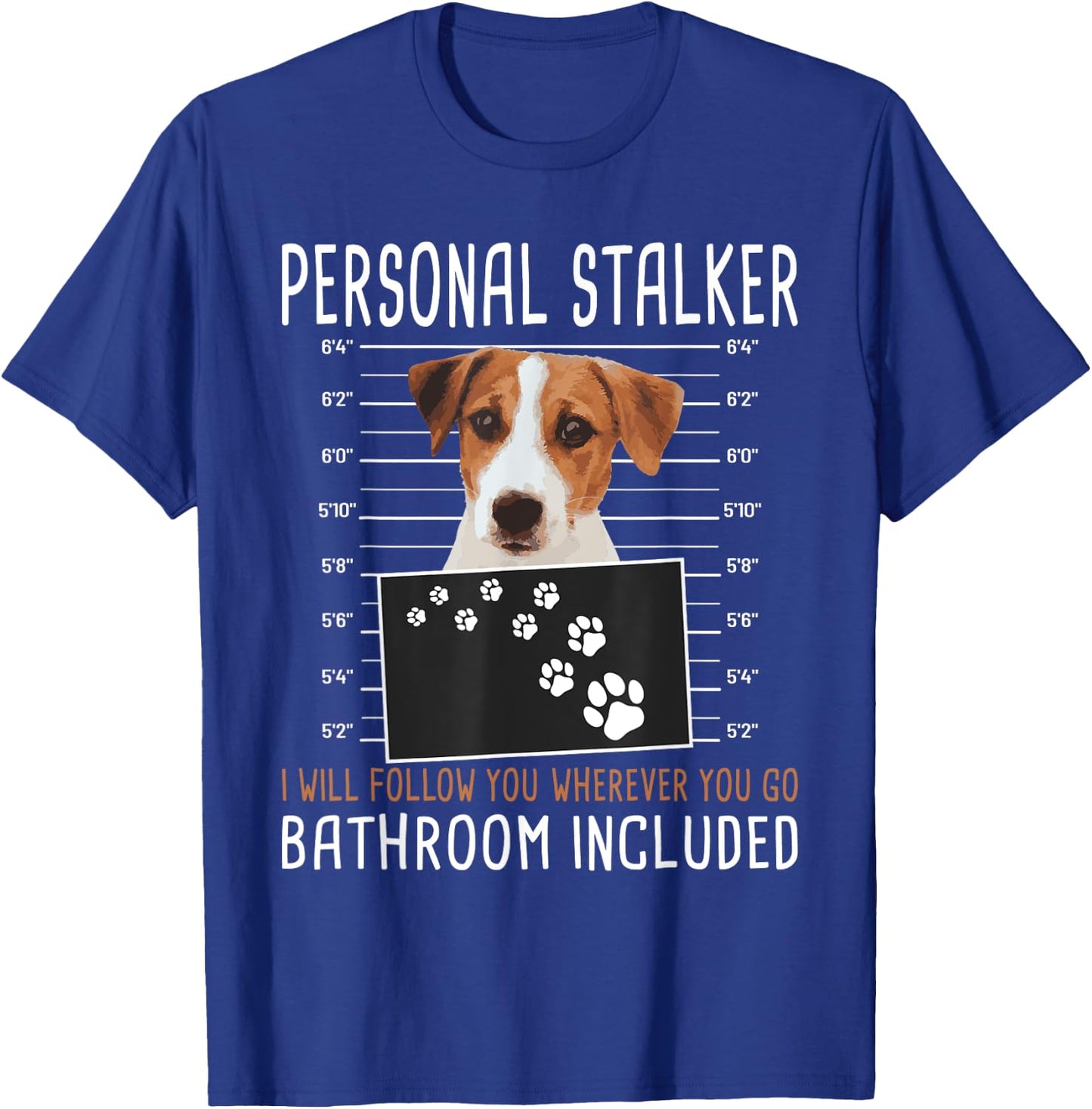 I Will Follow You Wherever You Go - Jack Russell Terrier T-Shirt - T-Shirt | Royal