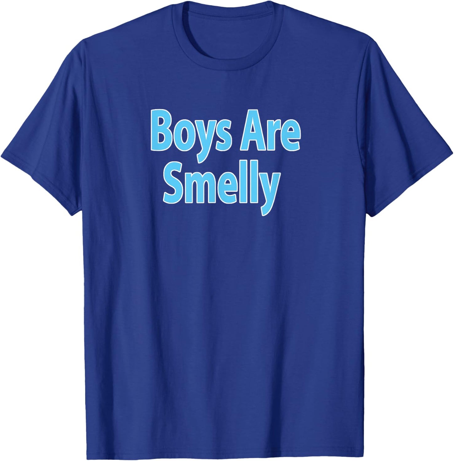 Boys Are Smelly T-Shirt - T-Shirt | Royal