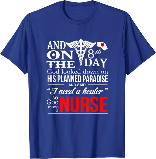 Funny Quote I Need A healer So God-Made a Nurse T-Shirt - T-Shirt | Royal