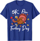 5K On Turkey Day Race Thanksgiving Turkey Trot Runners 2023 T-Shirt - T-Shirt | Royal
