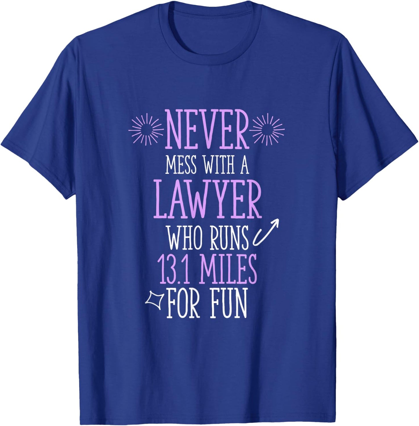 Lawyer Who Runs Half Marathon Funny Running Humor Runner T-Shirt - T-Shirt | Royal