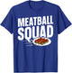 Meatball Squad T-Shirt - T-Shirt | Royal