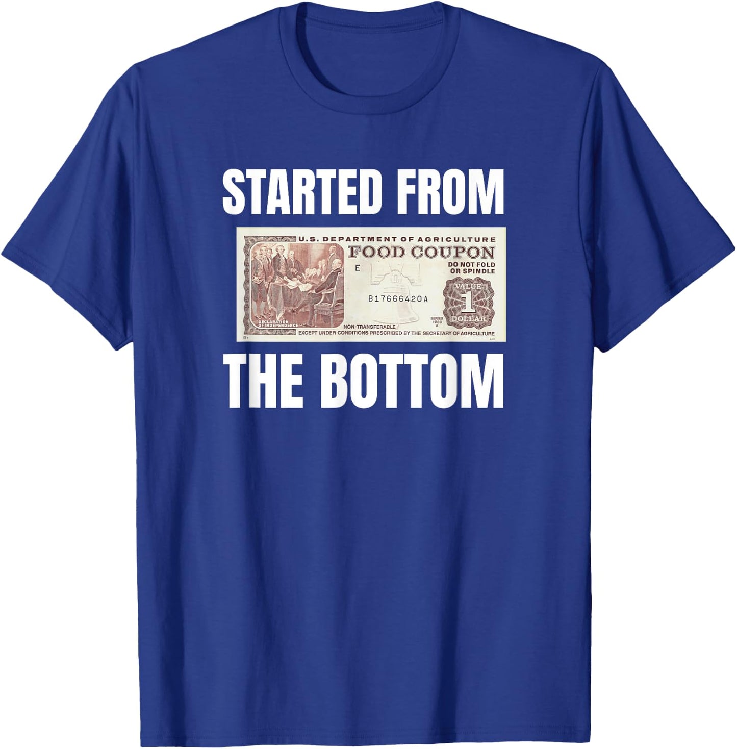 Started At The Bottom Funny Food Stamp 80's 90's kids Know T-Shirt - T-Shirt | Royal