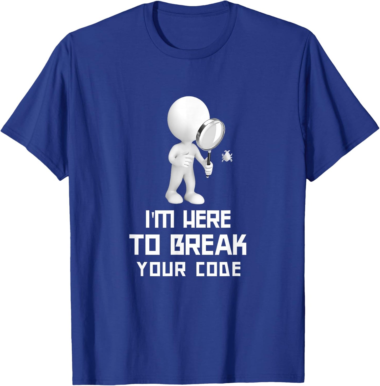Funny Software QA Tester QA Quote Test Bug T-Shirt - T-Shirt | Royal