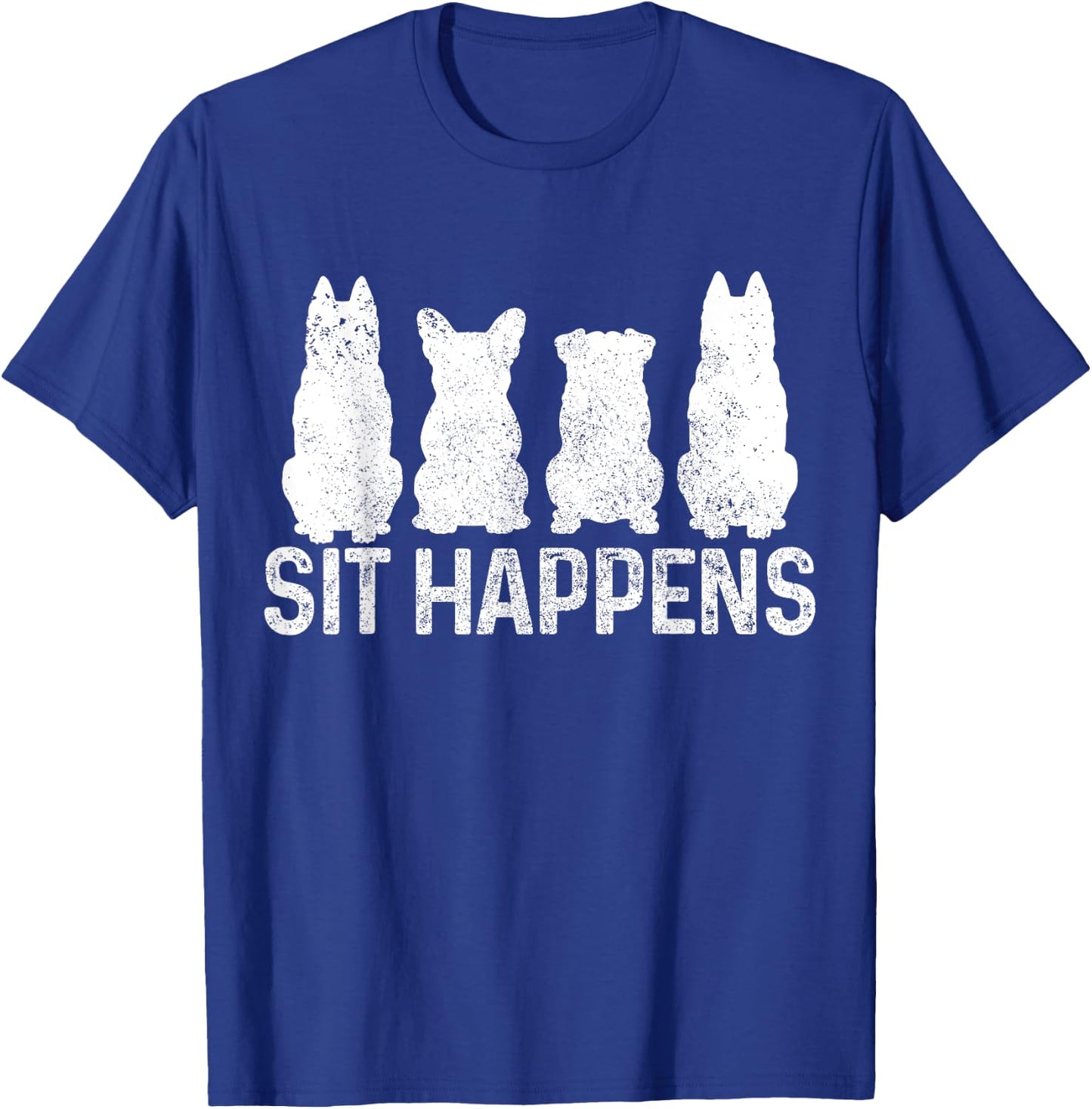 Sit Happens Dog Training Trainer Funny Dog T-Shirt - T-Shirt | Royal