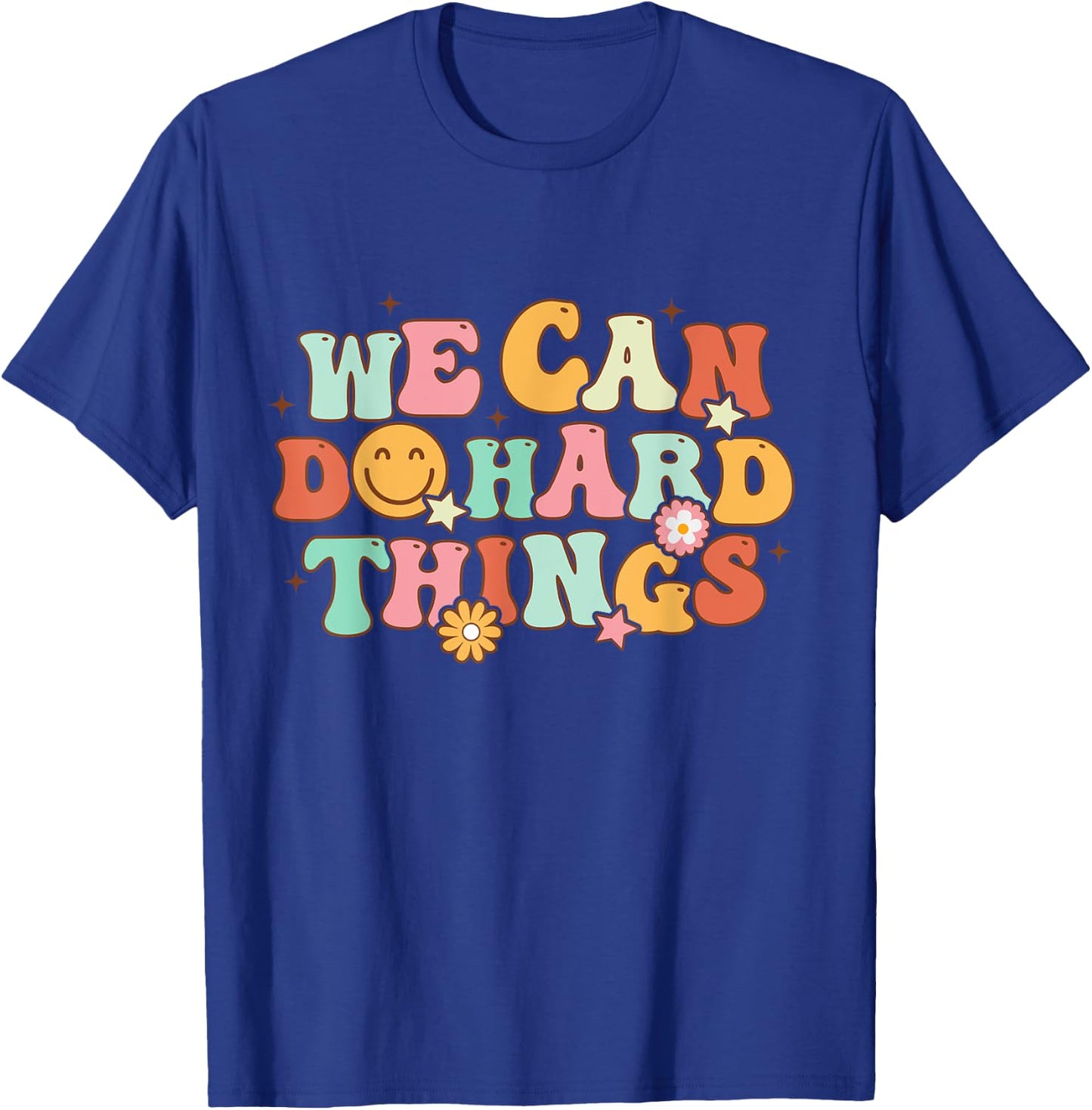 We Can Do Hard Things Teacher Back To School Teacher Student Women Kids T-Shirt - T-Shirt | Royal
