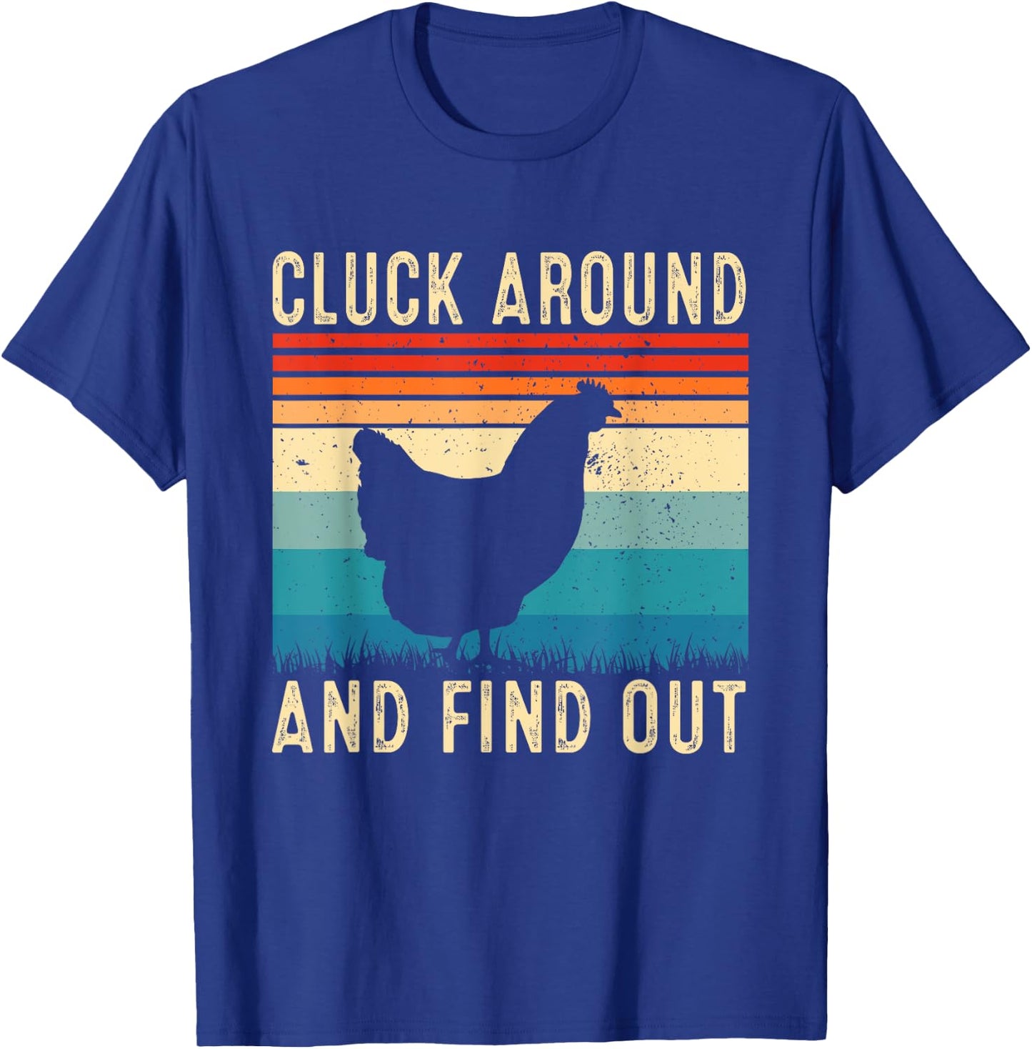 Cluck Around And Find Out Funny Chicken Vintage T-Shirt - T-Shirt | Royal
