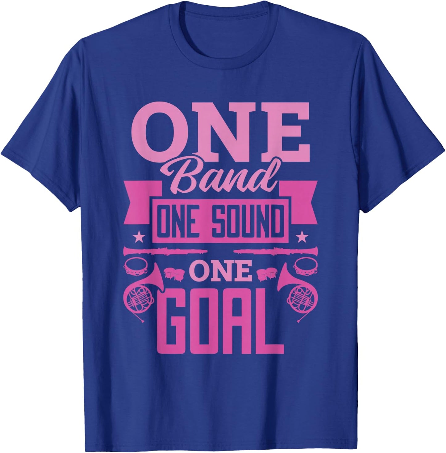 One Band One Sound One Goal Marching Band T-Shirt - T-Shirt | Royal