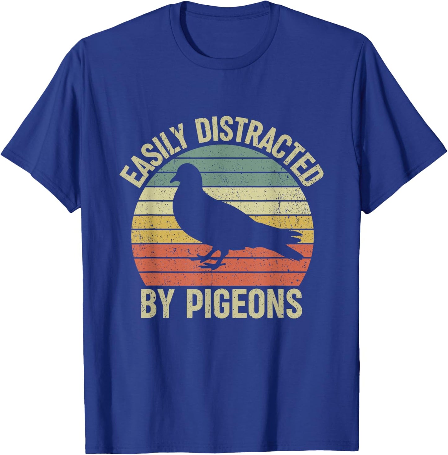 Easily Distracted by Pigeons T-Shirt - T-Shirt | Royal
