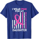 Breast Cancer Awareness Support I Wear Pink For My Daughter T-Shirt - T-Shirt | Royal