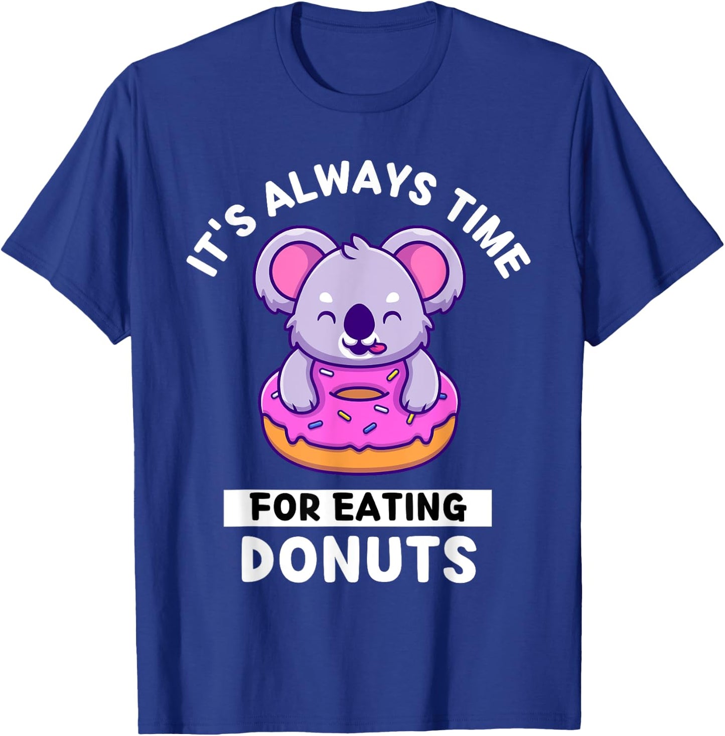 Cute Kawaii Koala It's Always Time For Eating Donuts T-Shirt - T-Shirt | Royal
