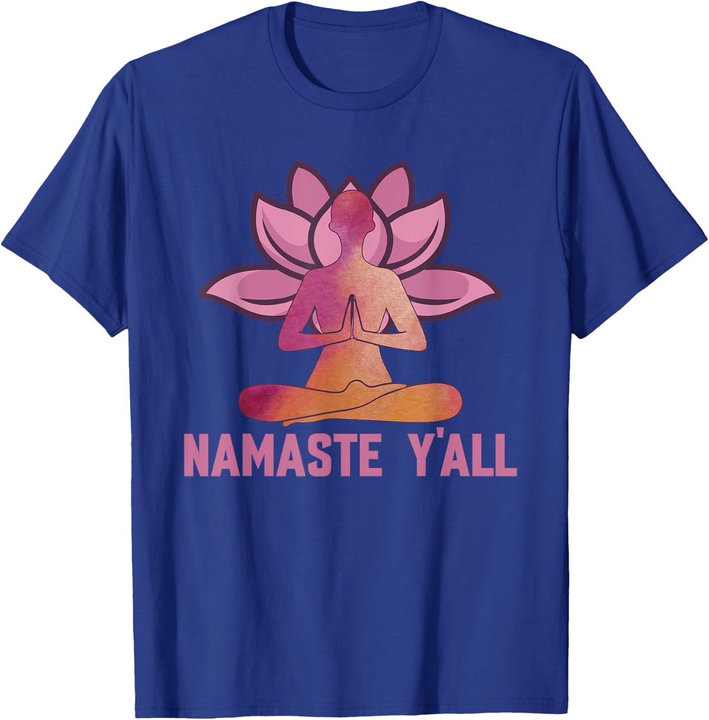 Namaste Y'all - Meditation & Yoga Lotus Flower Positivity T-Shirt - T-Shirt | Royal