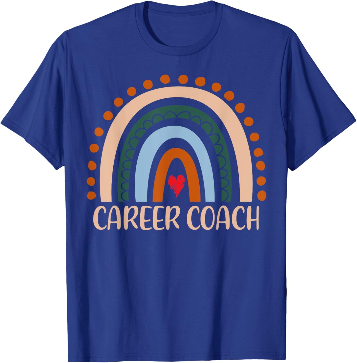 Career Coach Rainbow Appreciation Day Hello Back To School T-Shirt - T-Shirt | Royal