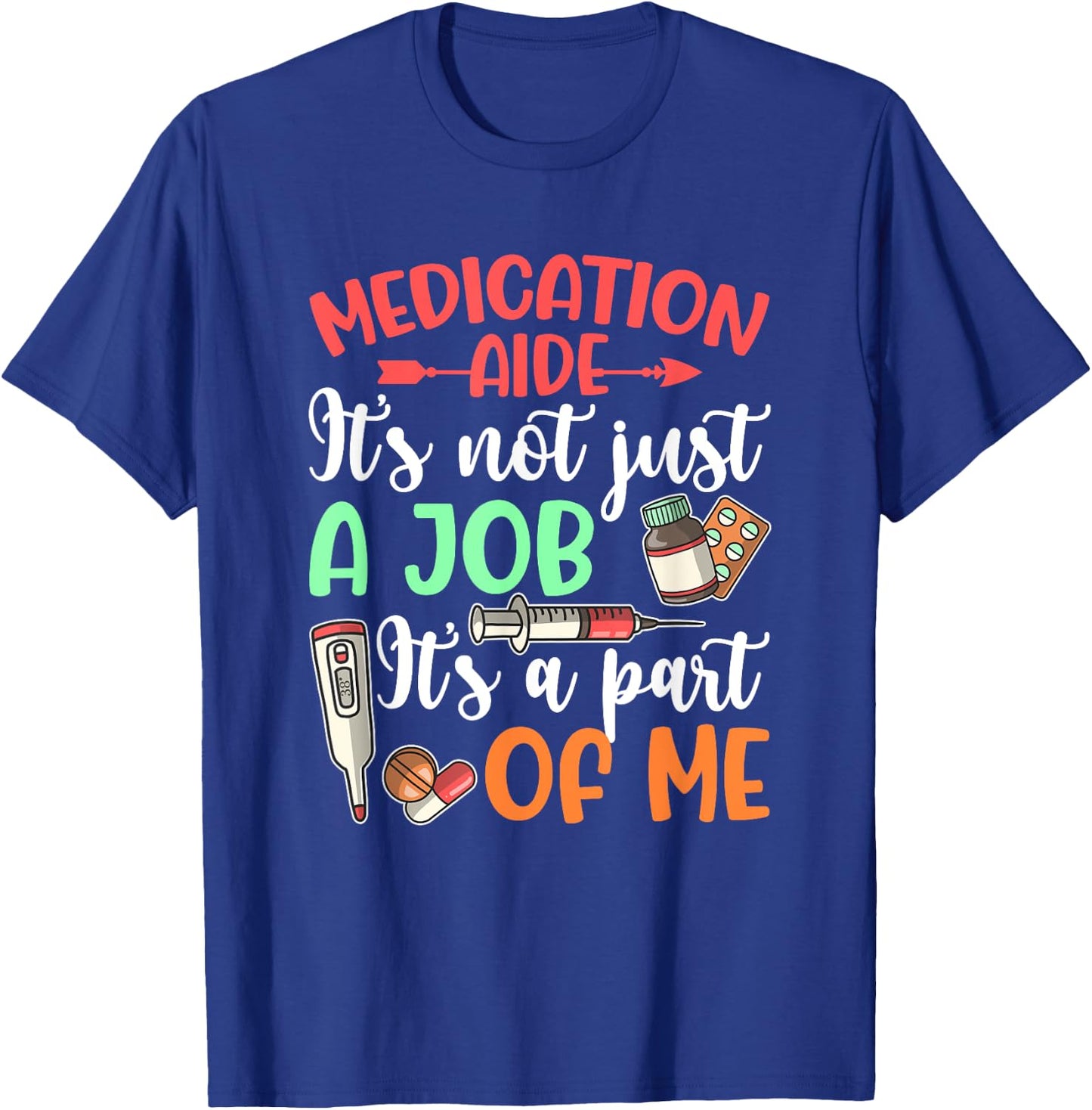 Medication Aide It's Part Of Me Med Aide Medication Aides T-Shirt - T-Shirt | Royal