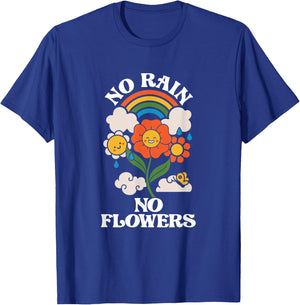 No Rain No Flowers | Rainbow Nature | Motivation T-Shirt - T-Shirt | Royal