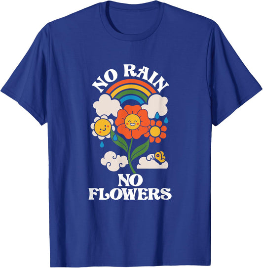 No Rain No Flowers | Rainbow Nature | Motivation T-Shirt - T-Shirt | Royal