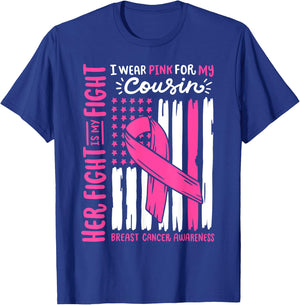 Breast Cancer Flag Wear Pink For Cousin Her Fight My Fight T-Shirt - T-Shirt | Royal