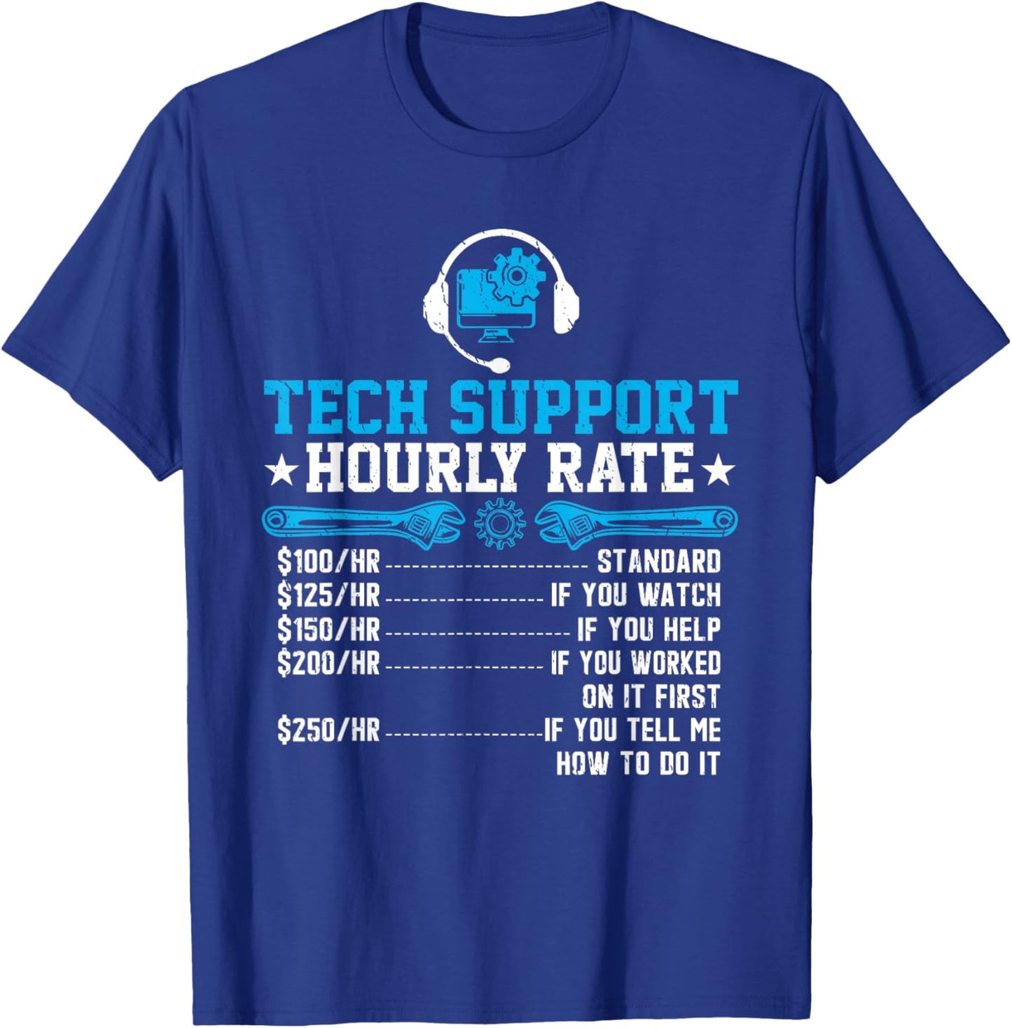 Tech Support Hourly Rate Funny Programmer Technical Support T-Shirt - T-Shirt | Royal