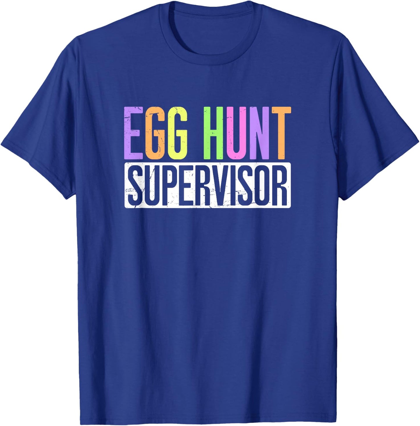 Easter Egg Hunt Supervisor - Egg Hunting Party Mom Dad Adult T-Shirt - T-Shirt | Royal