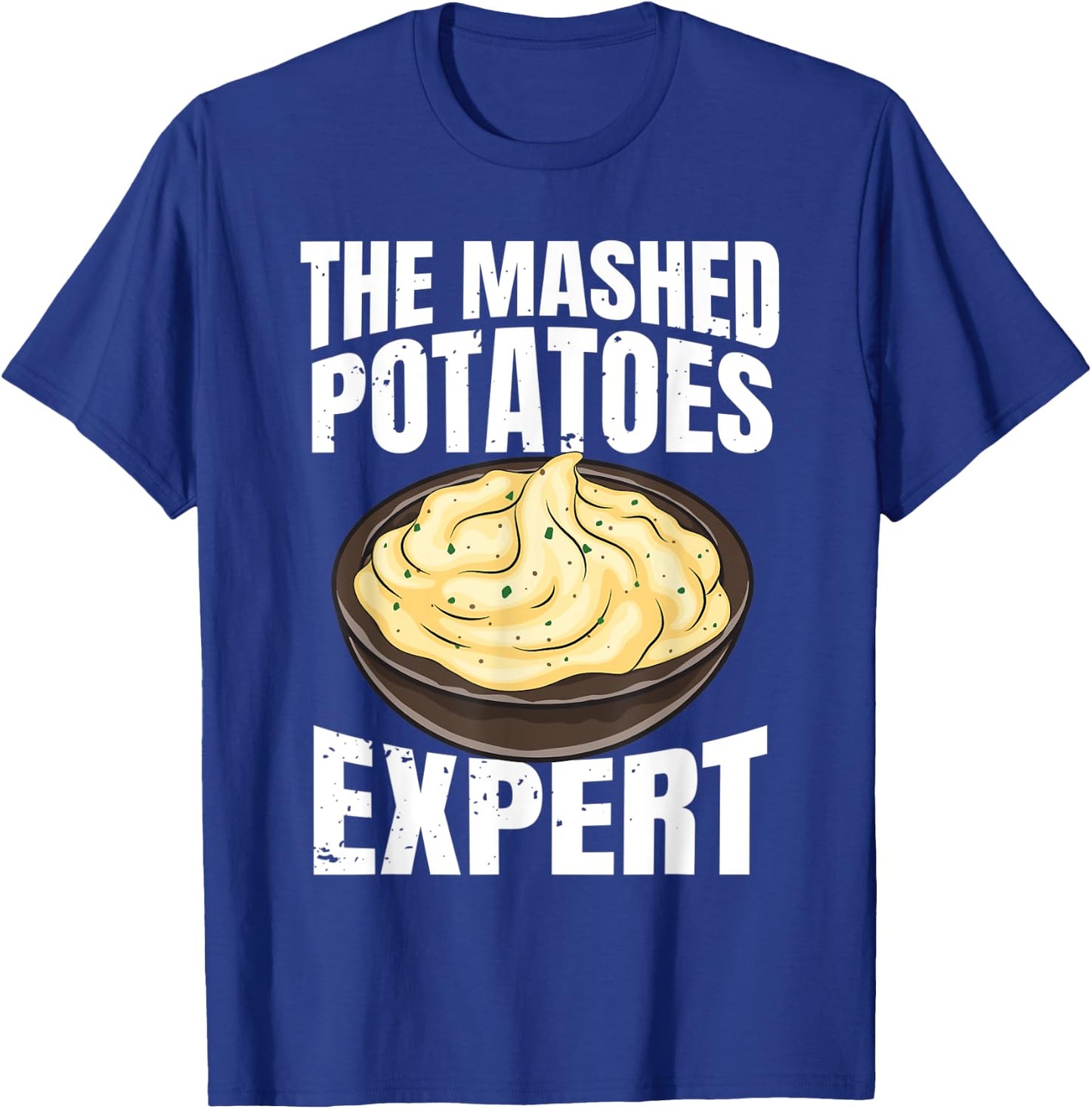 Mashed Potatoes Expert Potato Lover T-Shirt - T-Shirt | Royal