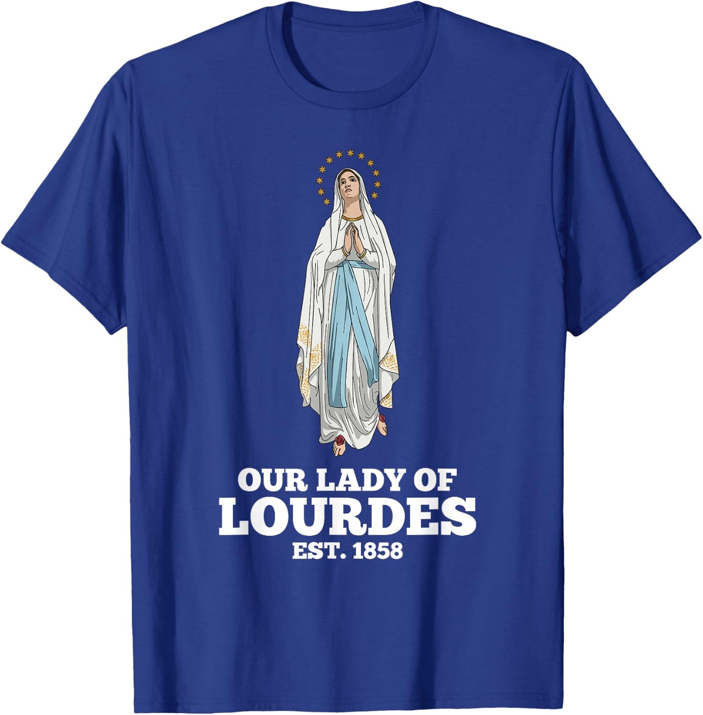 Our Lady of Lourdes 1858 Marian Pilgrimage Catholic T-Shirt - T-Shirt | Royal