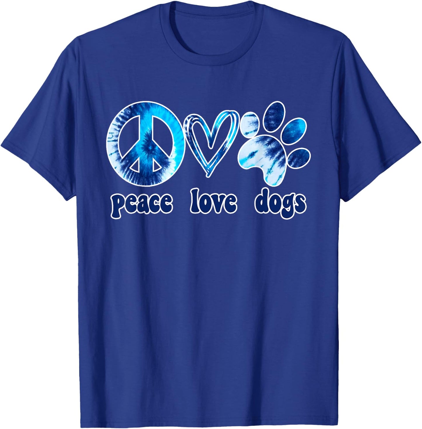 Dog Love Shirt Dog Mom Dog Dads Gift Peace Love Dogs Tie Dye T-Shirt - T-Shirt | Royal