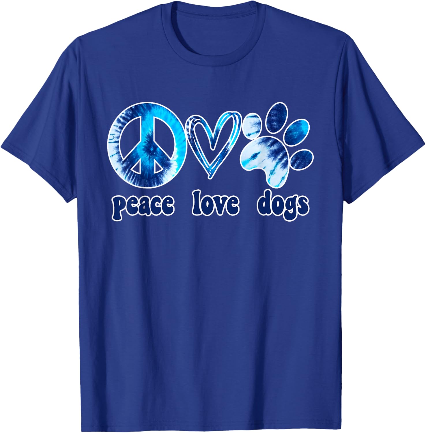 Dog Love Shirt Dog Mom Dog Dads Gift Peace Love Dogs Tie Dye T-Shirt - T-Shirt | Royal
