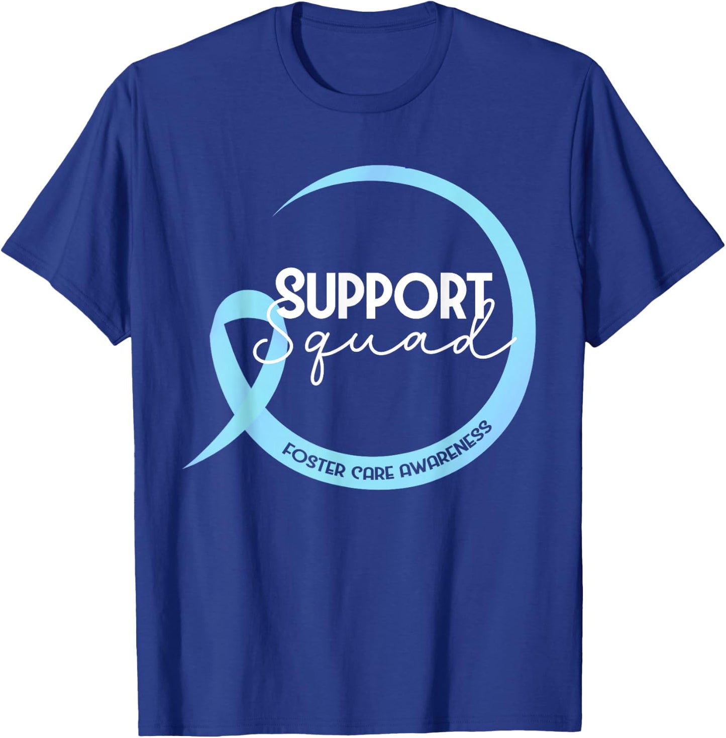 Foster Care Awareness Blue Ribbon Support Squad T-Shirt - T-Shirt | Royal