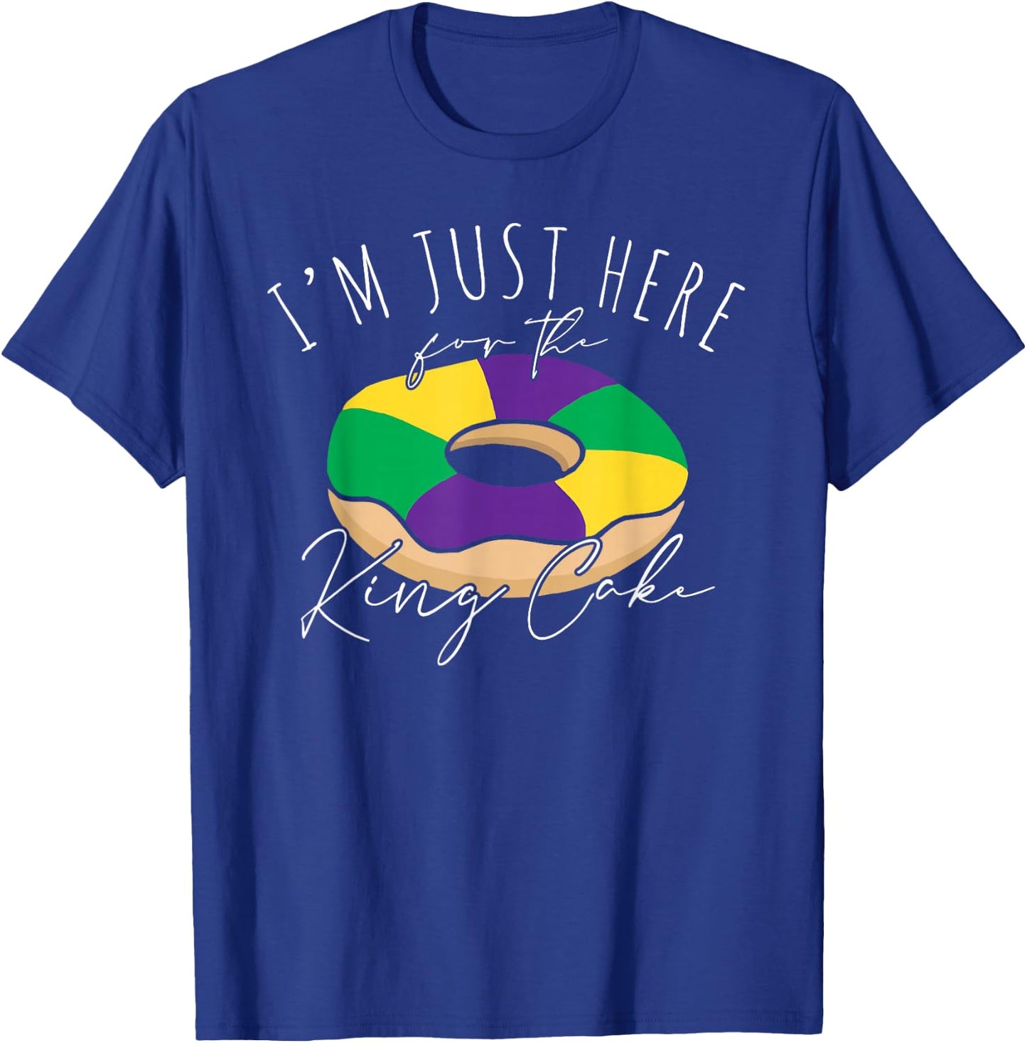 Funny Mardi Gras I'm Just Here for the King Cake For Kids T-Shirt - T-Shirt | Royal