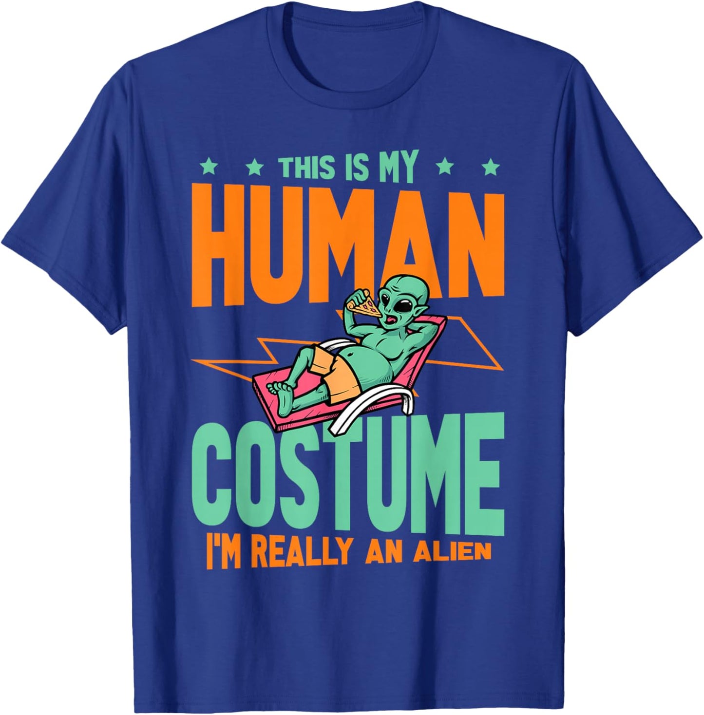 This Is My Human Costume I'm Really An Alien Lover T-Shirt - T-Shirt | Royal