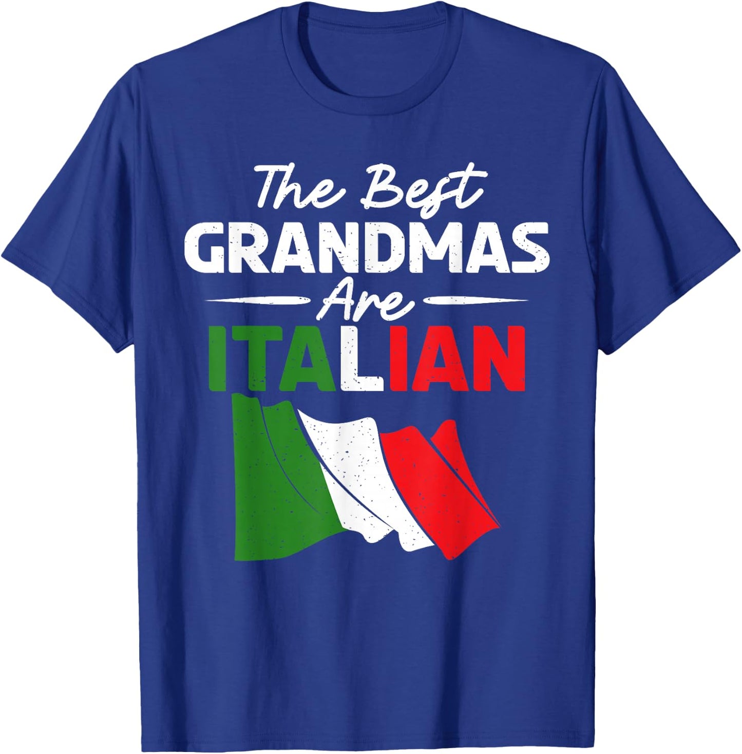 The best Grandmas are Italian Grandma T-Shirt - T-Shirt | Royal