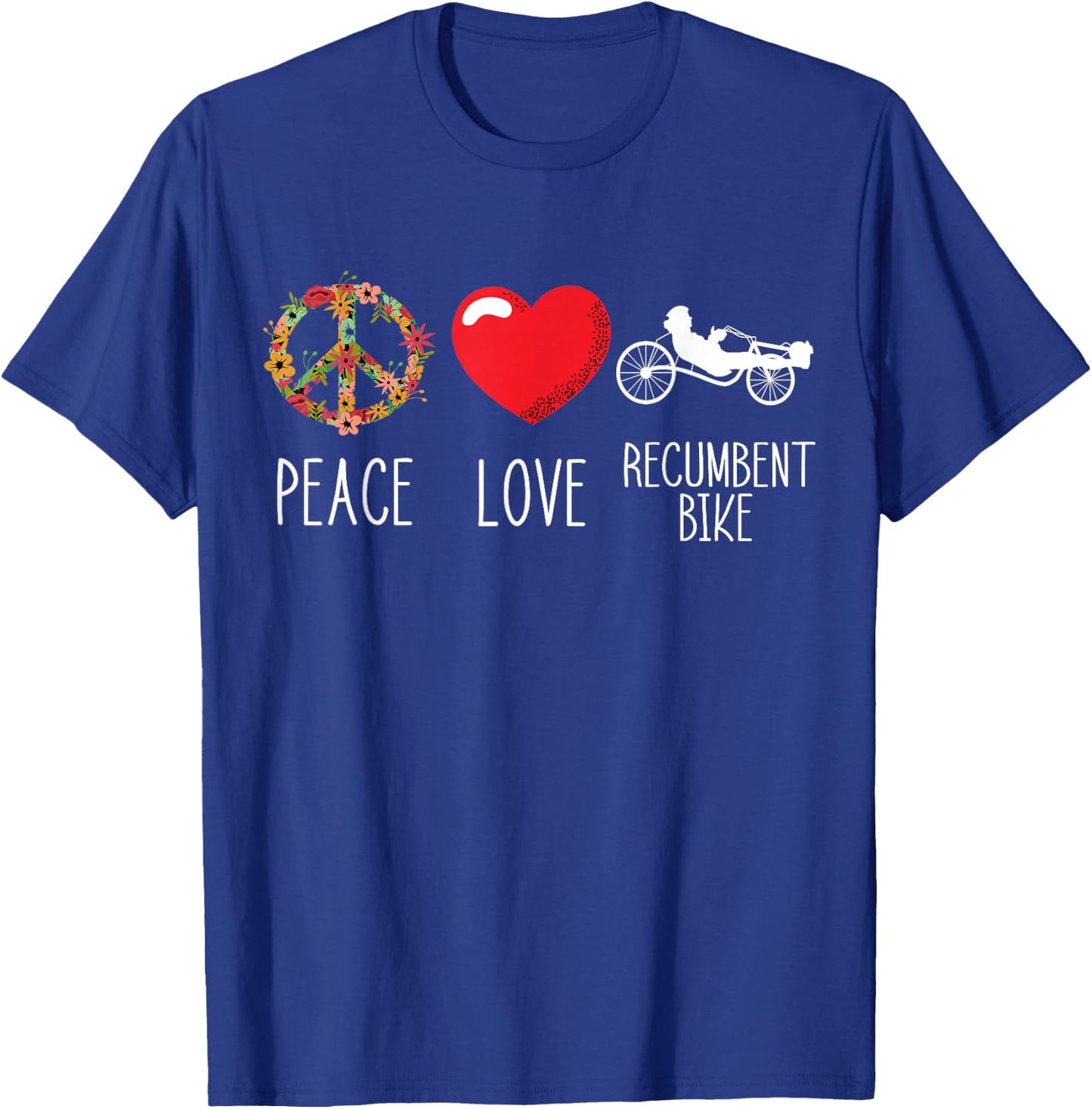 Love Peace Recumbent Bike Heart Love Recumbent Bicycle T-Shirt - T-Shirt | Royal