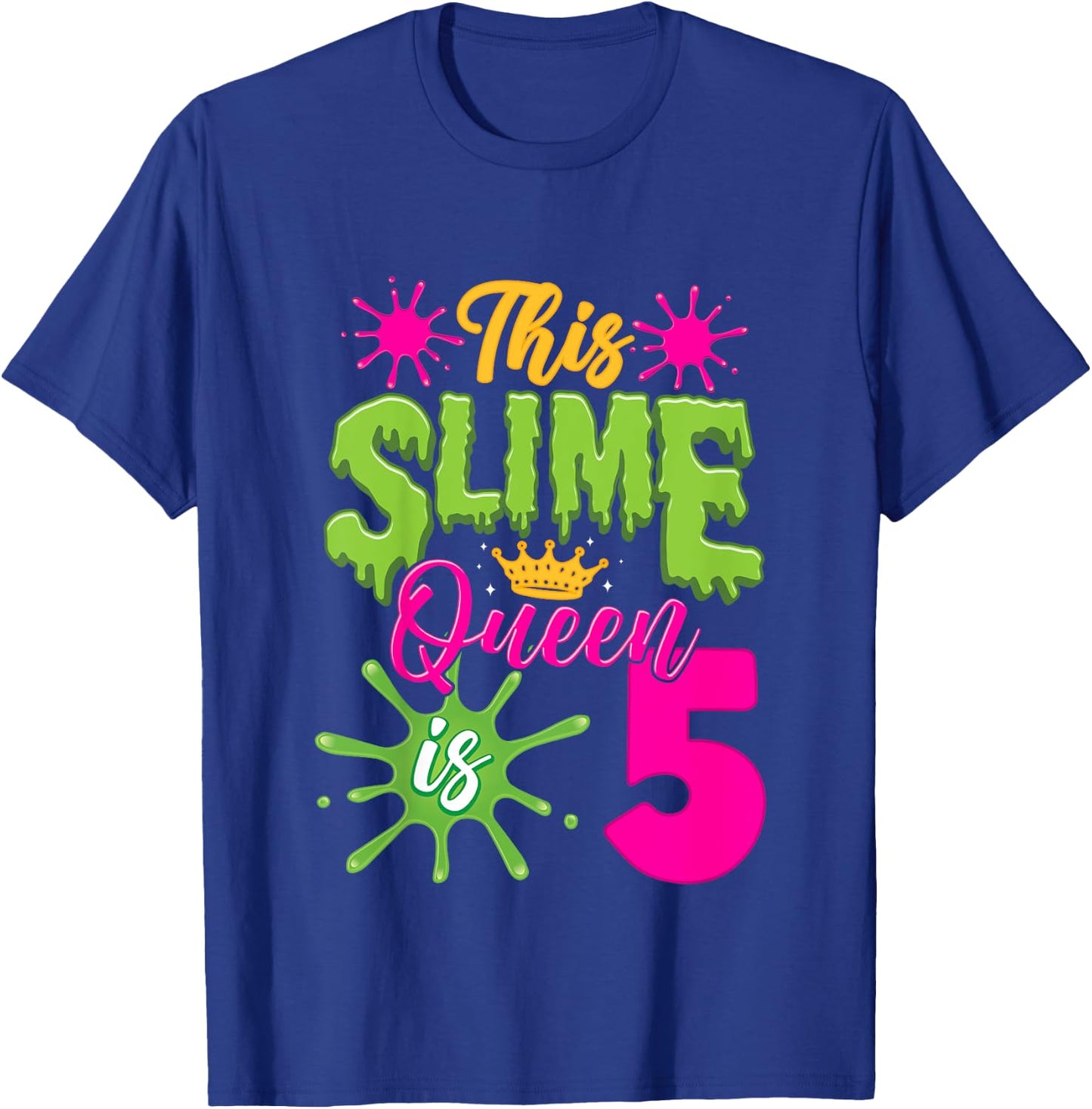 This Slime Queen is 5 Slime 5th Birthday T-Shirt - T-Shirt | Royal