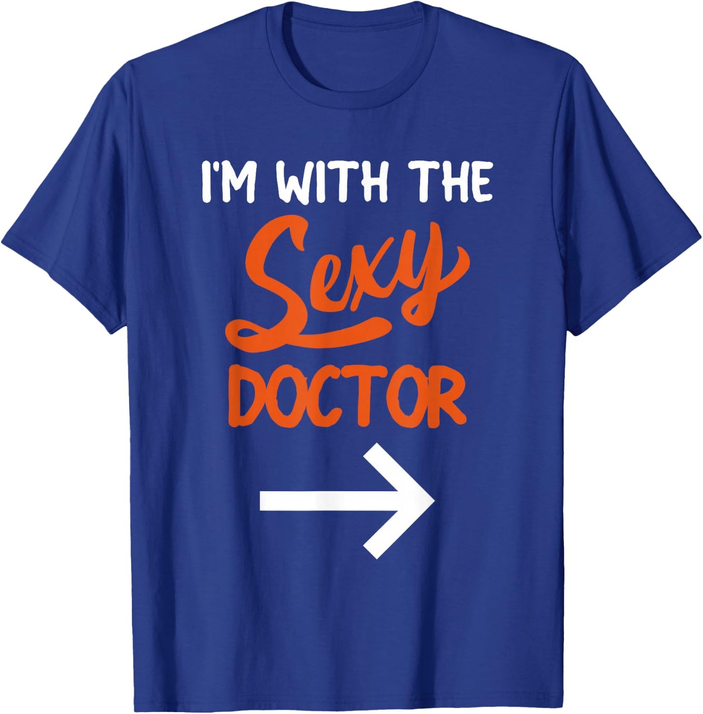 Lazy Halloween Costume For Couple I'm With The Sexy Doctor T-Shirt - T-Shirt | Royal