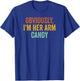 Obviously, I'm Her Arm Candy Funny Sarcastic T-Shirt - T-Shirt | Royal